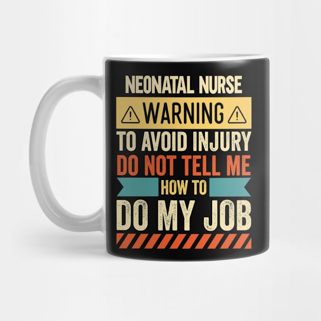 Neonatal Nurse Warning by Stay Weird